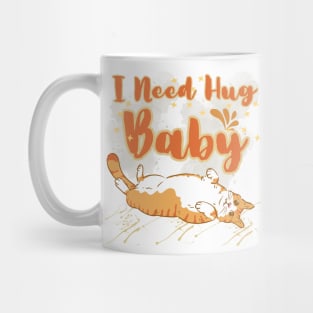 Cat I need Hug Baby Mug